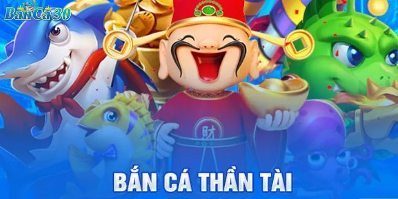 Những ưu điểm nổi bật của trò chơi bắn cá Thần Tài