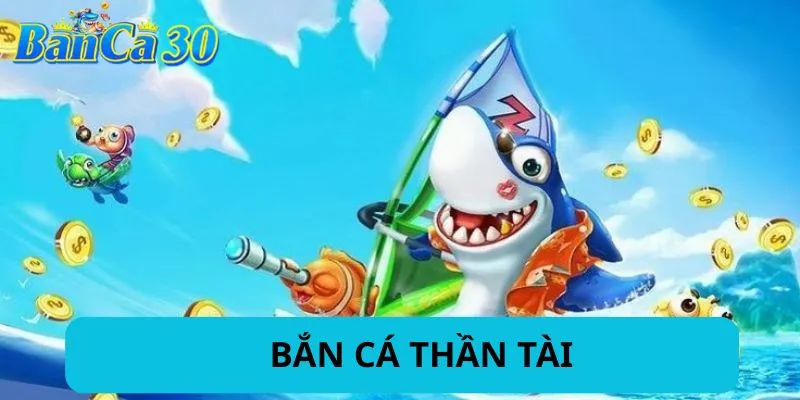 Bắn cá thần tài