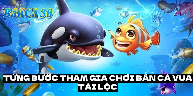 Tham khảo các bước tham gia chơi bắn các vua tài lộc đơn giản