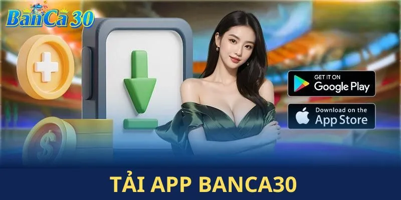Tải App BANCA30